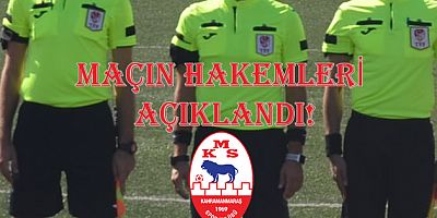 Kahramanmaraşspor - Turgutluspor maçının hakemleri açıklandı